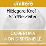 Hildegard Knef - Sch?Ne Zeiten cd
