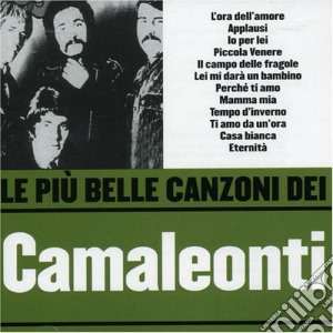 Le Piu' Belle Canzoni cd musicale di CAMALEONTI