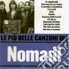 Nomadi - Le Piu' Belle Canzoni Dei Nomadi cd