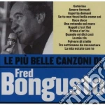 Fred Bongusto - Le Piu' Belle Canzoni cd
