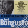 Fred Bongusto - Le Piu' Belle Canzoni cd
