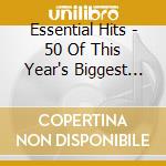 Essential Hits - 50 Of This Year's Biggest Hits (box 3 Cd) cd musicale di ARTISTI VARI