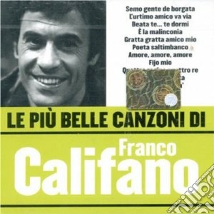 Franco Califano - Le Piu' Belle Canzoni Di Franco Califano cd musicale di Franco Califano