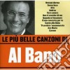 Al Bano Carrisi - Le Piu' Belle Canzoni Di Al Bano Carrisi cd
