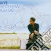 Skye - Mind How You Go cd