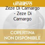 Zeze Di Camargo - Zeze Di Camargo cd