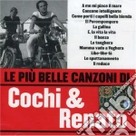 Cochi & Renato - Le Piu' Belle Canzoni Di Cochi & Renato cd