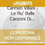 Carmen Villani - Le Piu' Belle Canzoni Di Carmen Villani cd