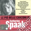 Catherine Spaak - Le Piu' Belle Canzoni cd