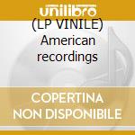 (LP VINILE) American recordings cd