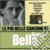 Gianni Bella - Le Piu' Belle Canzoni Di Gianni Bella cd