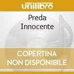 Preda Innocente cd