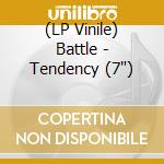 (LP Vinile) Battle - Tendency (7')