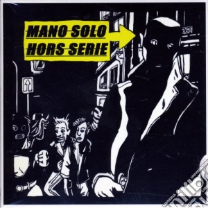 Mano Solo - Hors Serie cd musicale di Mano Solo