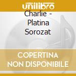 Charlie - Platina Sorozat cd