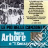 Renzo Arbore E I Senzavergogna - Le Piu' Belle Canzoni cd