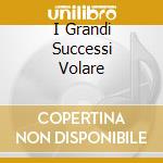 I Grandi Successi Volare cd