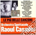 Orchestra Spettacolo Raul Casadei - Le Piu' Belle Canzoni Orchestra Spettacolo Casadei