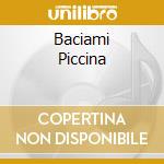 Baciami Piccina cd