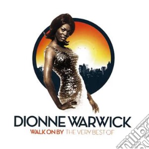 Dionne Warwick - Walk On By cd musicale di Dionne Warwick