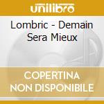 Lombric - Demain Sera Mieux cd