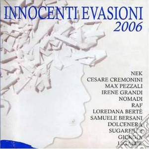 Innocenti Evasioni 2006 cd musicale di ARTISTI VARI
