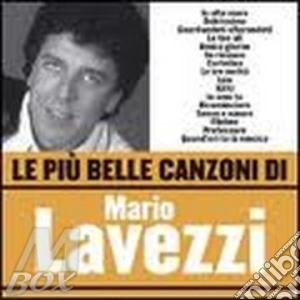 Le Piu' Belle Canzoni Di cd musicale di Mario Lavezzi