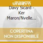 Davy Sicard - Ker Maron/Nvelle Version
