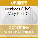 Monkees (The) - Very Best Of cd musicale di Monkees