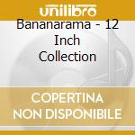 Bananarama - 12 Inch Collection cd