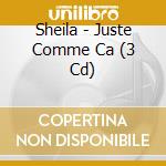 Sheila - Juste Comme Ca (3 Cd) cd