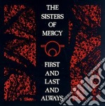 Sisters Of Mercy (The) - First And Last And Always (Expanded & Remastered)