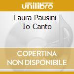 Laura Pausini - Io Canto cd