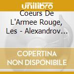 Coeurs De L'Armee Rouge, Les - Alexandrov /Vol.1 cd