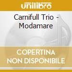 Carnifull Trio - Modamare cd musicale di Trio Carnifull