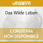 Das Wilde Leben cd