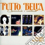 Marcella Bella / Gianni Bella - Tutto Bella - Camminando E Cantando (2 Cd) cd