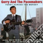 Gerry & The Pacemakers - Ferry Cross The Mersey cd