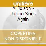 Al Jolson - Jolson Sings Again cd musicale di Al Jolson