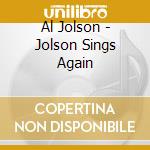 Al Jolson - Jolson Sings Again cd