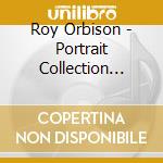 Roy Orbison - Portrait Collection (Digi) (2 Cd) cd