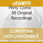 Perry Como - 50 Original Recordings cd musicale di Perry Como