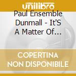 Paul Ensemble Dunmall - It'S A Matter Of Fact cd