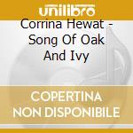 Corrina Hewat - Song Of Oak And Ivy cd