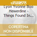 Lyon Yvonne Boo Hewerdine - Things Found In Books cd