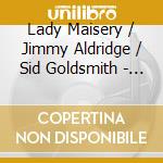 Lady Maisery / Jimmy Aldridge / Sid Goldsmith - Wakefire. A Summer Album cd