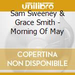 Sam Sweeney & Grace Smith - Morning Of May cd