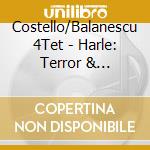 Costello/Balanescu 4Tet - Harle: Terror & Magnificen cd