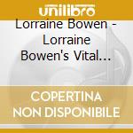 Lorraine Bowen - Lorraine Bowen's Vital Organs cd