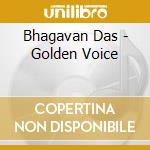 Bhagavan Das - Golden Voice cd musicale di Bhagavan Das